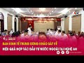 Ban Kinh tế Trung ương khảo sát về hiệu quả hợp tác đầu tư nước ngoài tại Nghệ An