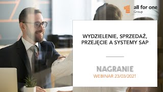 Wydzielenie, sprzedaż, przejęcie a systemy SAP