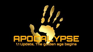 APOCALYPSE 1.1 UPDATE (THE GOLDEN AGE BEGINS)