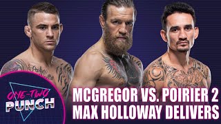 Conor McGregor vs. Dustin Poirier Preview, Max Holloway's Future, UFC 257 | One-Two Punch Ep. 19
