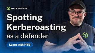 Threat Watch: Spotting Kerberoasting from a blue team perspective | Learn with HTB