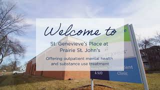 St. Genevieve’s Place at Prairie St. John’s Outpatient Virtual Tour