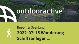 2022-07-15 Wanderung Schiffsanleger Stendenitz - Campingplatz Rottstielfließ