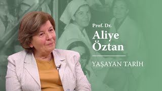 #YaşayanTarih - Prof. Dr. Aliye Öztan