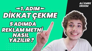 1.Aşama Dikkat Çekme - 5 Adımda Reklam Metni Nasıl Yazılır ?