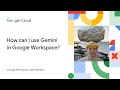 How can I use Gemini in Google Workspace?