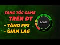 Ứng Dụng Tăng Tốc Game Cho Điện Thoại Tăng FPS, Giảm Giật Lag Cực Hiệu Quả