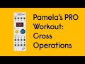 Pamela’s PRO Workout: CV Mixing, Arpeggios & Logic Beats with Cross Ops