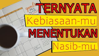 Ternyata Kebiasaanmu menentukan nasibmu | Atomic Habit