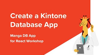 How to Create a Kintone Database App - React Workshop Prep