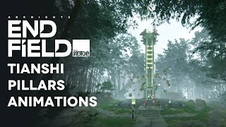 Endfield - Tianshi pillars animation