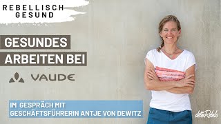 Gesundes Arbeiten bei VAUDE mit Geschäftsführerin Antje von Dewitz | Rebellisch Gesund Podcast