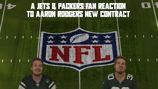 A Jets & Packers Fan Reaction to Aaron Rodgers New Contract