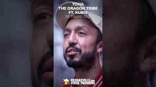 Yoha \u0026 The Dragon Tribe feat. Kubix - 25 Years Old 🔥 #reggaeville #reggaevillepremiere #reggae