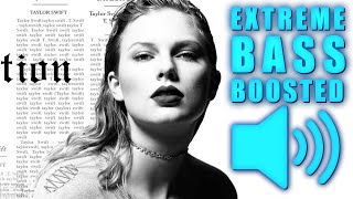 Taylor Swift - I Did Something Bad (BASS BOOSTED EXTREME)🔊
