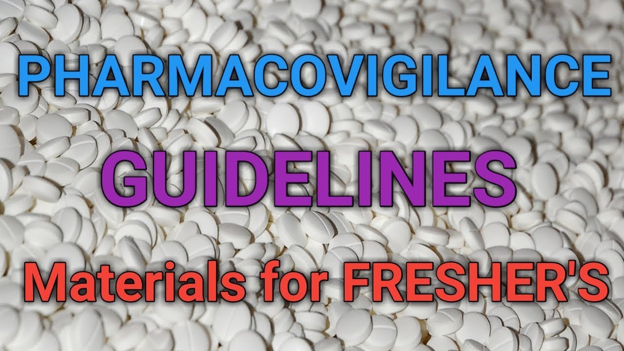 How To Know About Pharmacovigilance Guidelines Materials For Freshers ...