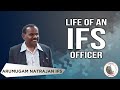 Life Of An IFS Officer: Salary, Work & Privileges | Mr. Arumugam Natrajan IFS | Officers IAS Academy
