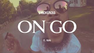 SmokeDogg x Ruis - On Go (Dir. DISHURD)