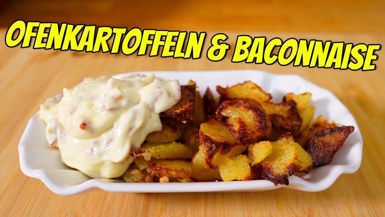 REZEPT: Knusprige Ofenkartoffeln Mit Baconnaise - YouTube