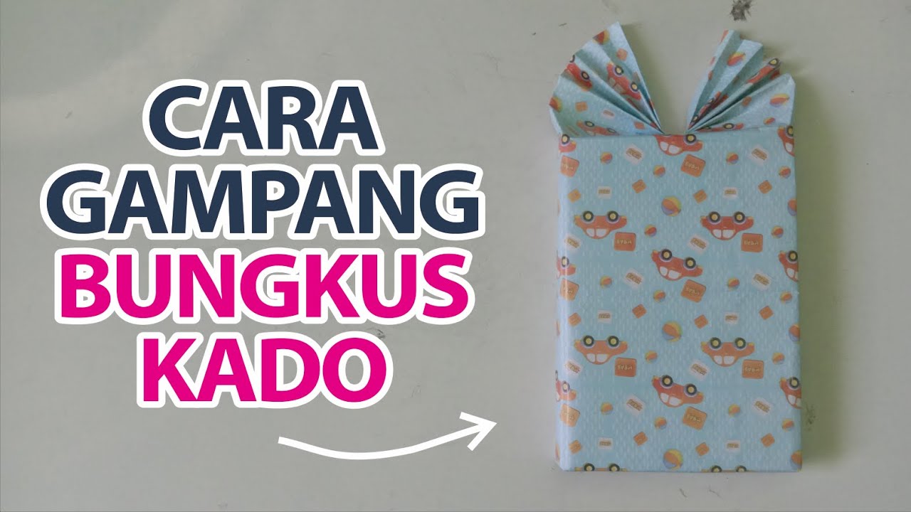 CARA MEMBUNGKUS KADO SEDERHANA YANG MUDAH SEKALI !!! - YouTube