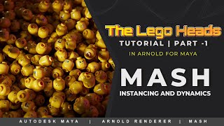 Easy MASH tutorial in Maya 2024 | Instancing and dynamics | The Lego Heads tutorial | Part - 1