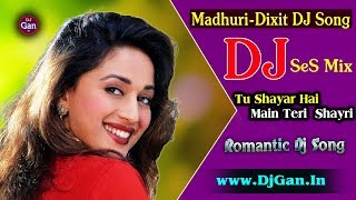 Tu Shayar Hai Main Teri Shayri Hindi 90s Old DJ Song l Dj SeS Production l Hindi Dj Song l DjGan.In