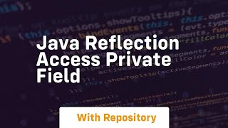 java reflection access private field