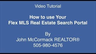 How to use your Flex MLS Real Estate Search Portal