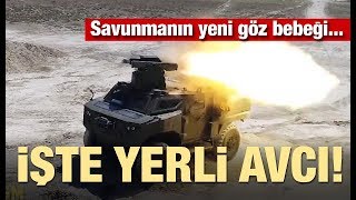 İşte yerli 'Avcı' Savunmanın yeni göz bebeği