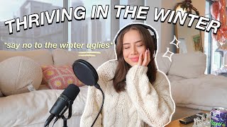 HOW TO THRIVE IN THE WINTER SEASON | how to not let the dark & cold days ruin your mood (& enjoy it)