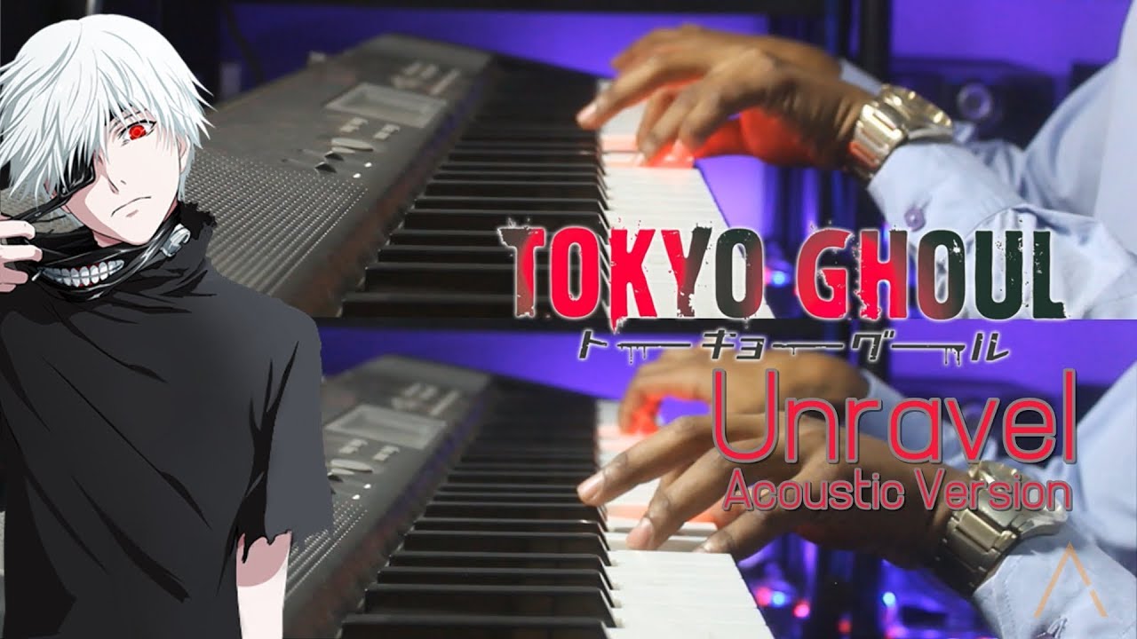 Unravel - Tokyo Ghoul (Acoustic Version) Piano - YouTube