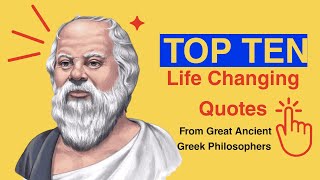 10 Life Changing Quotes From Great Ancient Greek Philosophers