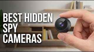 Best Hidden Spy Cameras 2026: Top 6 Mini Security Cameras for Home & Office Surveillance
