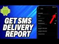 How To Get SMS Delivery Report In Android -Easy Fix
