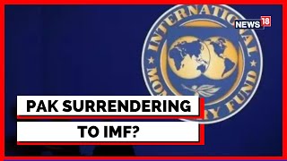 Is Pakistan Surrendering Its Sovereignty To The IMF? | International Monetary Fund | News18