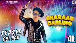 Sharab Darling ||Gulzaar Channiwala ||Teaser Video || Team You And We Records||