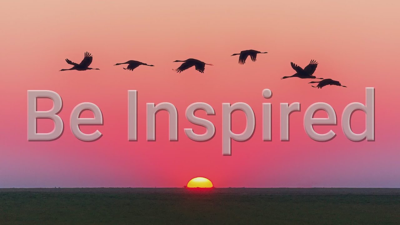 BE INSPIRED - YouTube