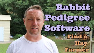 RABBIT PEDIGREE SOFTWARE /The Importance Of Finding A Hay Farmer