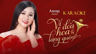 KARAOKE _ Vì Đóa Hoa Bị Lãng Quên | Dương Hồng Loan #AngelaGold #ViDoaHoaBiLangQuen