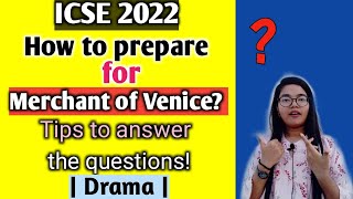 ICSE Semester 2: How to prepare for Merchant of Venice? | Tips to answer the questions | ICSE Drama