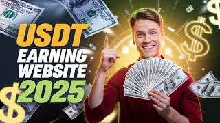 New Usdt Earning Site | Usdt Mining Site 2025  | Best Usdt Investment site | New Usdt Site 2025