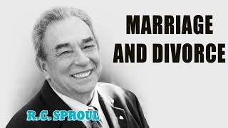 Marriage and Divorce — A Sermon by R.C. Sproul