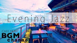 Relaxing Jazz Music  - Evening Music - Cafe Music For Work, Study - Background Music