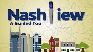 NashView - A Guided Tour