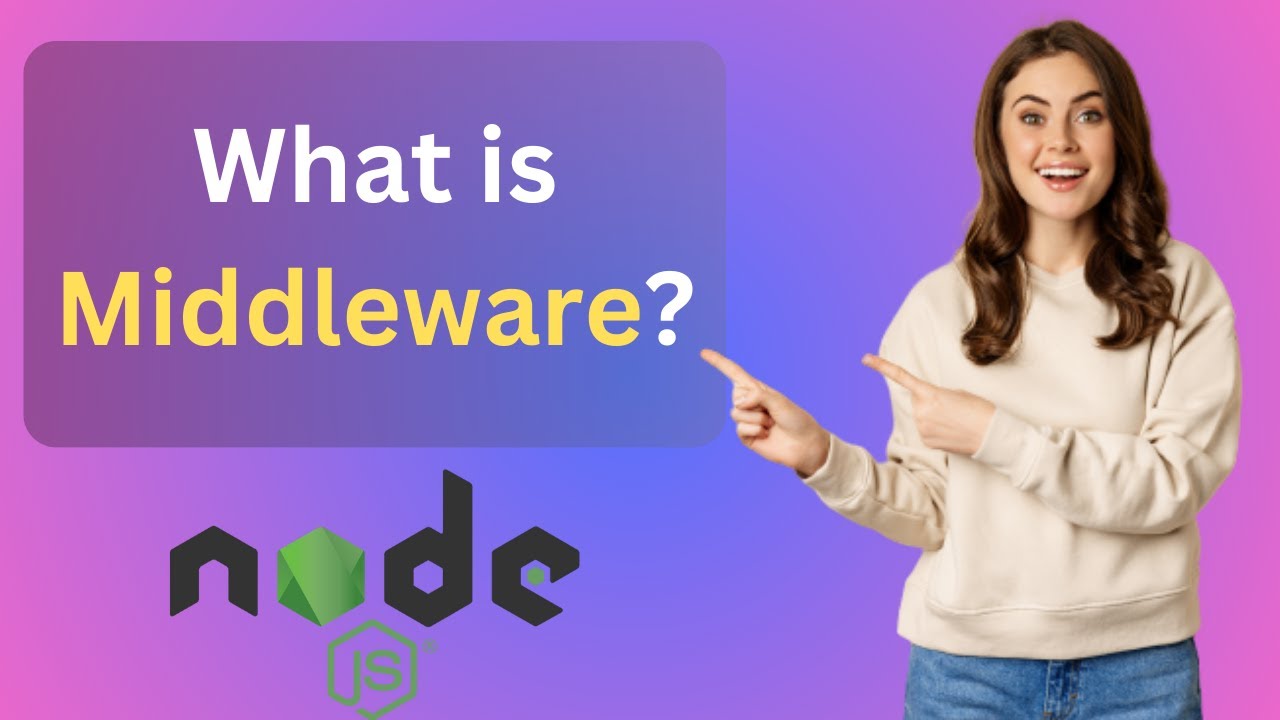 What Is Middleware? & How To Use It In Node JS - YouTube