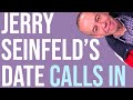 Jerry Seinfeld’s Date Calls in