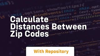 Calculate distances between zip codes