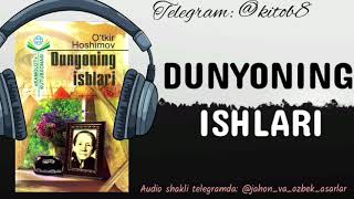 DUNYONING ISHLARI - O'TKIR HOSHIMOV #audiokitob