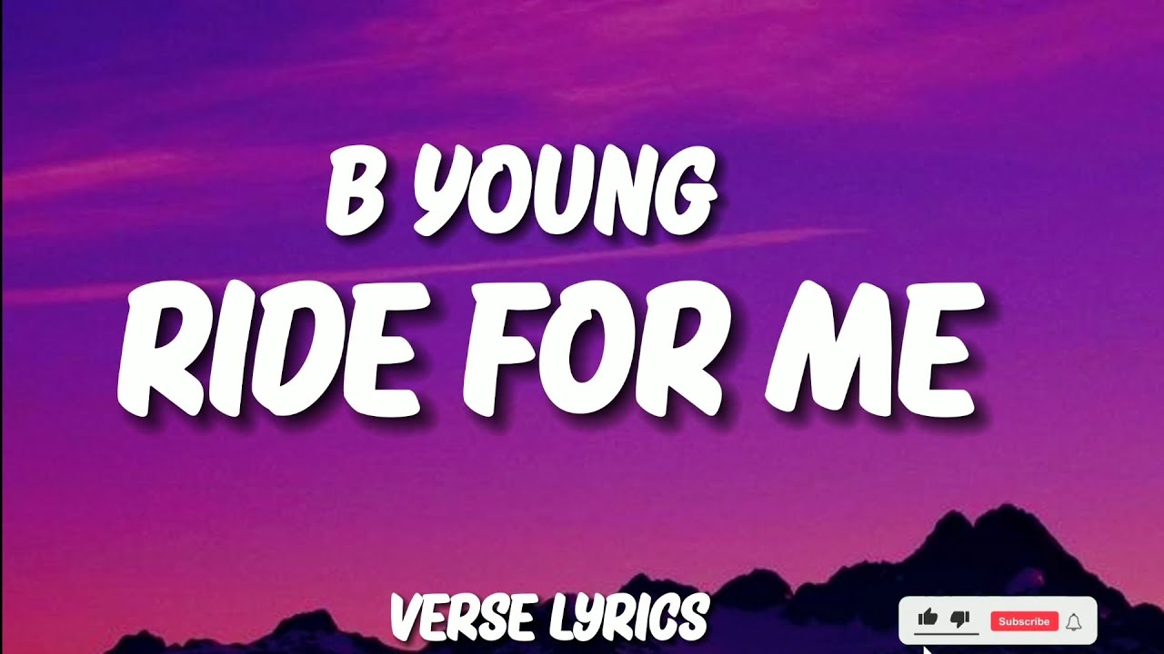 B Young - Ride For Me (Lyrics Video) - YouTube