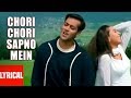 "Chori Chori Sapno Mein" Lyrical Video | Chal Mere Bhai | Salman Khan, Karishma Kapoor